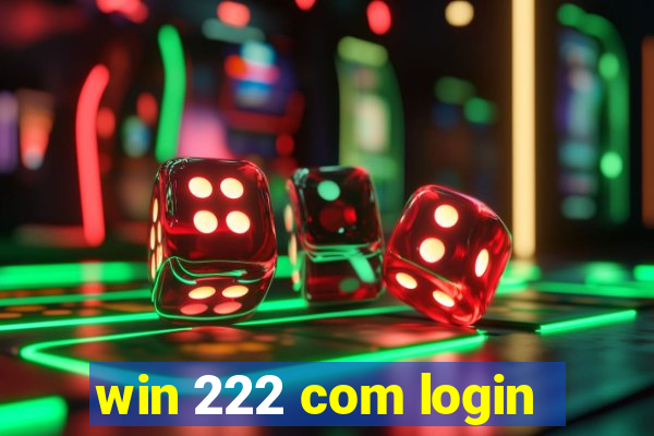 win 222 com login